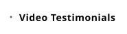 Video Testimonials